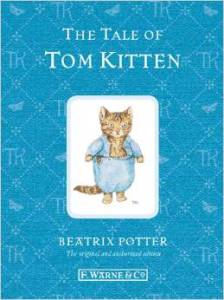http://www.amazon.com/Tale-Tom-Kitten-Peter-Rabbit/dp/0723267774/ref=sr_1_4?ie=UTF8&qid=1427308293&sr=8-4&keywords=the+tale+of+tom+kitten+by+beatrix+potter